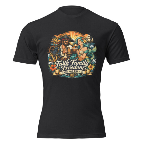 unisex-cvc-t-shirt-black-front-69fa044ce0448.jpg Faith Family Freedom Made for the Sea T-Shirt
