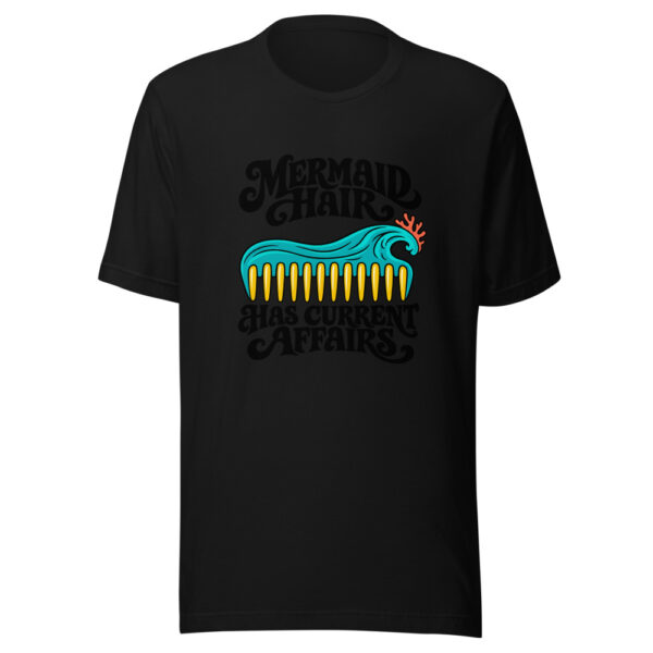 Mermaid Hair Has Current Affairs Graphic Tee mockup 4 Mermaid Hair Has Current Affairs Graphic Tee mockup 4
