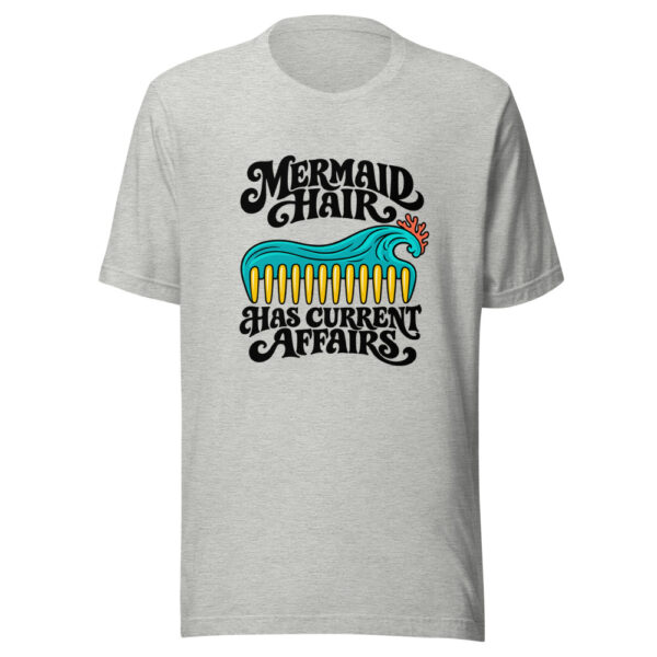 Mermaid Hair Has Current Affairs Graphic Tee mockup 7 Mermaid Hair Has Current Affairs Graphic Tee mockup 7