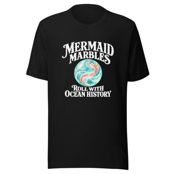 Mermaid Marbles Roll With Ocean History Graphic Tee mockup 5 Mermaid Marbles Roll With Ocean History Graphic Tee mockup 5
