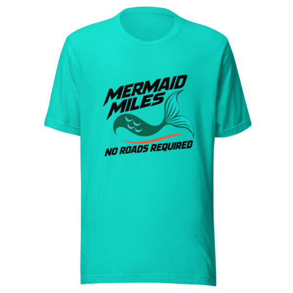 Mermaid Miles No Roads Required Graphic Tee mockup 3