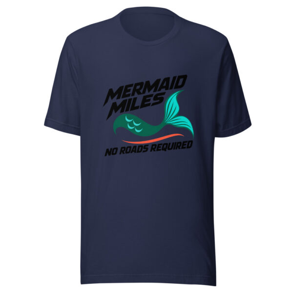 Mermaid Miles No Roads Required Graphic Tee mockup 6
