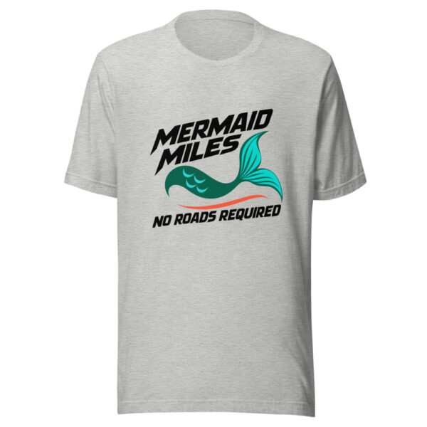 Mermaid Miles No Roads Required Graphic Tee mockup 7