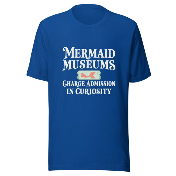 Mermaid Museums Charge Admission In Curiosity Graphic Tee mockup 3 Mermaid Museums Charge Admission In Curiosity Graphic Tee mockup 3