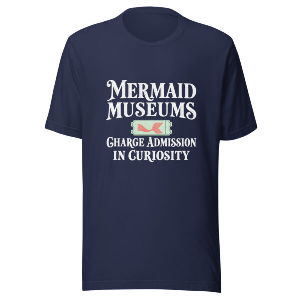 Mermaid Museums Charge Admission In Curiosity Graphic Tee mockup 7 Mermaid Museums Charge Admission In Curiosity Graphic Tee mockup 7