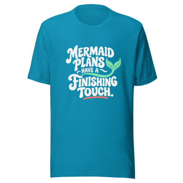 Mermaid Plans Have A Finishing Touch Graphic Tee mockup 2 Mermaid Plans Have A Finishing Touch Graphic Tee mockup 2