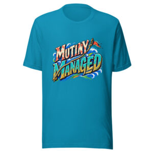 Mutiny Managed Pirate-workday-humor Graphic Tee mockup 1 Mutiny Managed Pirate-workday-humor Graphic Tee front view
