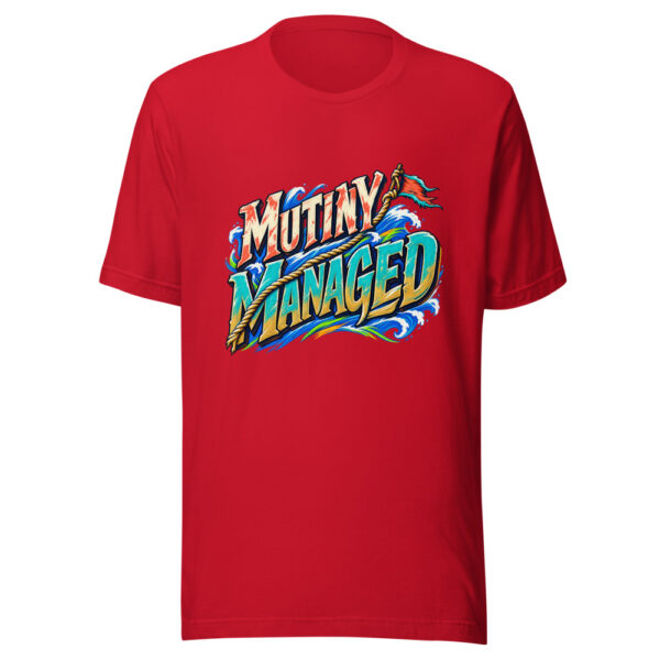 Mutiny Managed Pirate-workday-humor Graphic Tee mockup 4 Mutiny Managed Pirate-workday-humor Graphic Tee mockup 4