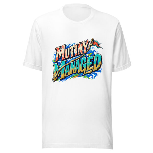 Mutiny Managed Pirate-workday-humor Graphic Tee mockup 6 Mutiny Managed Pirate-workday-humor Graphic Tee mockup 6