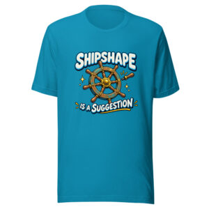 Shipshape Is A Suggestion Shipshape-suggestion Graphic Tee mockup 1 Shipshape Is A Suggestion Shipshape-suggestion Graphic Tee front view