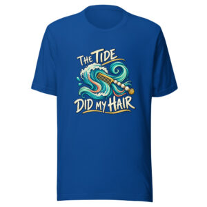 The Tide Did My Hair Tidal-hair-day Graphic Tee mockup 1 The Tide Did My Hair Tidal-hair-day Graphic Tee front view