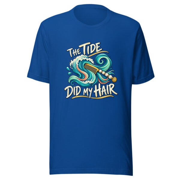 The Tide Did My Hair Tidal-hair-day Graphic Tee front view