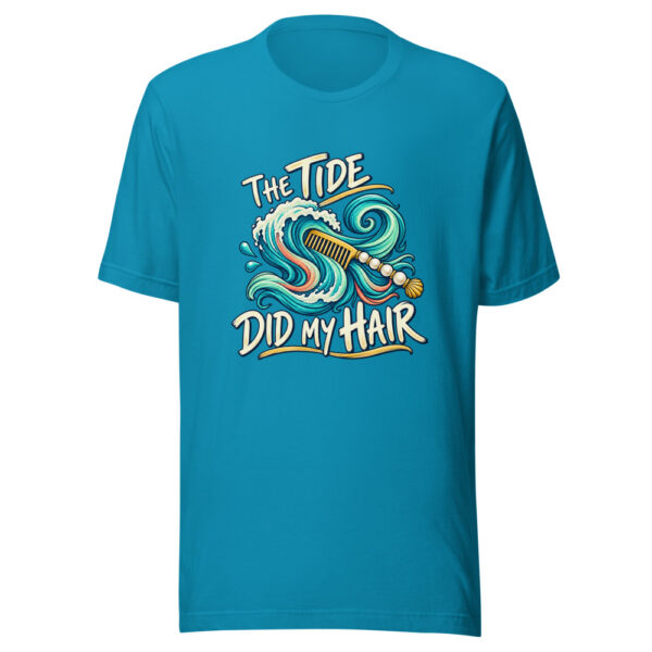 The Tide Did My Hair Tidal-hair-day Graphic Tee mockup 2