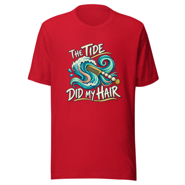 The Tide Did My Hair Tidal-hair-day Graphic Tee mockup 8