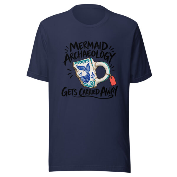 Mermaid Archaeology Gets Carried Away Graphic Tee mockup 6 Mermaid Archaeology Gets Carried Away Graphic Tee mockup 6