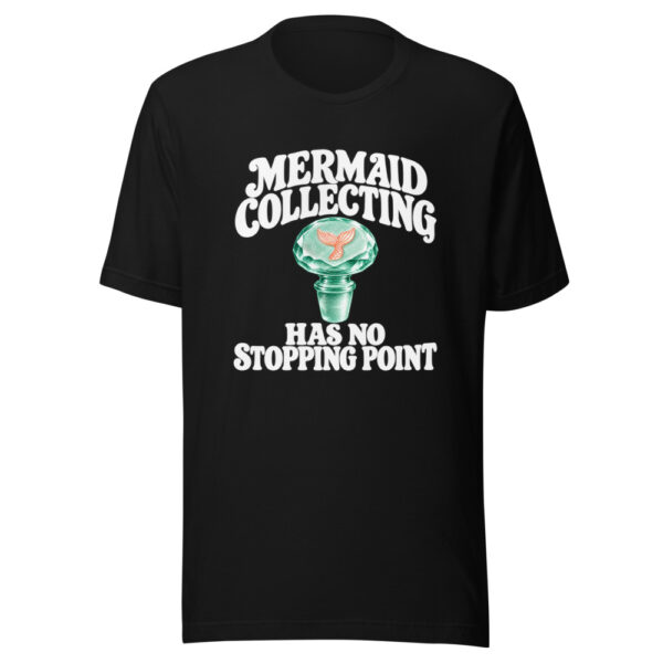 Mermaid Collecting Has No Stopping Point Graphic Tee mockup 4 Mermaid Collecting Has No Stopping Point Graphic Tee mockup 4