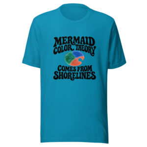 Mermaid Color Theory Comes From Shorelines Graphic Tee front view