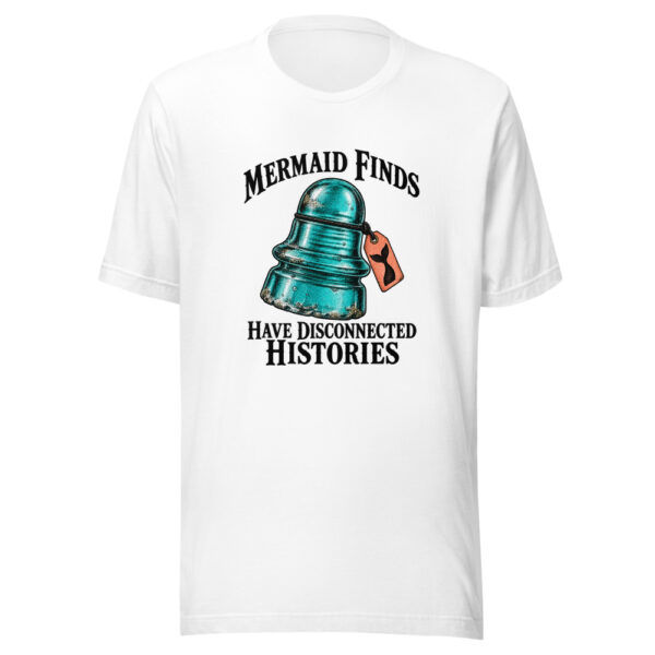 Mermaid Finds Have Disconnected Histories Graphic Tee mockup 5