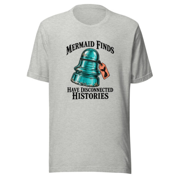 Mermaid Finds Have Disconnected Histories Graphic Tee mockup 7