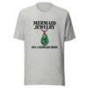 Mermaid Jewelry Has A Shoreline Origin Graphic Tee mockup 7 Mermaid Jewelry Has A Shoreline Origin Graphic Tee mockup 7