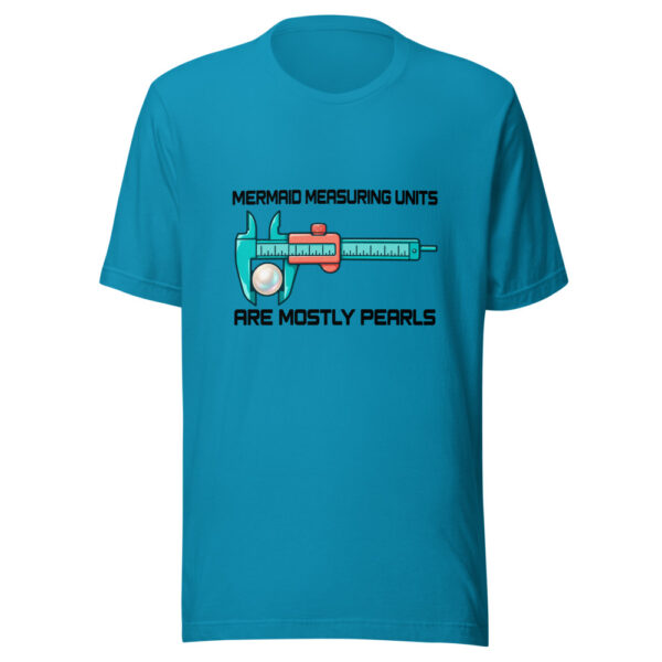 Mermaid Measuring Units Are Mostly Pearls Graphic Tee mockup 2 Mermaid Measuring Units Are Mostly Pearls Graphic Tee mockup 2
