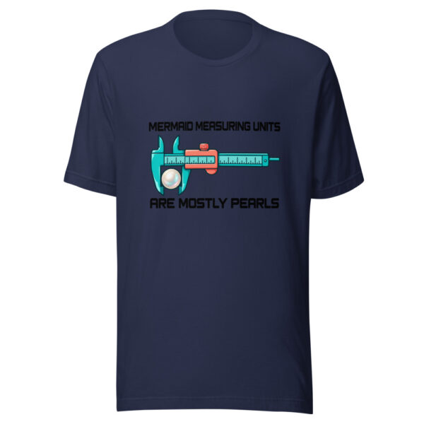 Mermaid Measuring Units Are Mostly Pearls Graphic Tee mockup 6 Mermaid Measuring Units Are Mostly Pearls Graphic Tee mockup 6