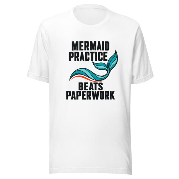 Mermaid Practice Beats Paperwork Graphic Tee front view