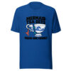 Mermaid Tea Sets Require Some Assembly Graphic Tee front view