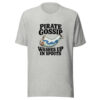 Pirate Gossip Washes Up In Spouts Graphic Tee mockup 8 Pirate Gossip Washes Up In Spouts Graphic Tee mockup 8