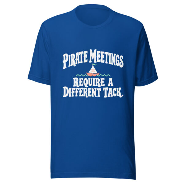 Pirate Meetings Require A Different Tack Graphic Tee mockup 1 Pirate Meetings Require A Different Tack Graphic Tee front view