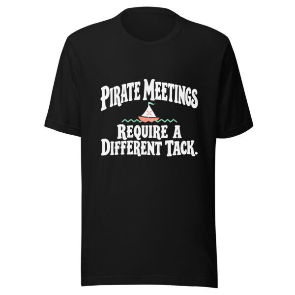 Pirate Meetings Require A Different Tack Graphic Tee mockup 4 Pirate Meetings Require A Different Tack Graphic Tee mockup 4