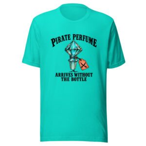 Pirate Perfume Arrives Without The Bottle Graphic Tee front view