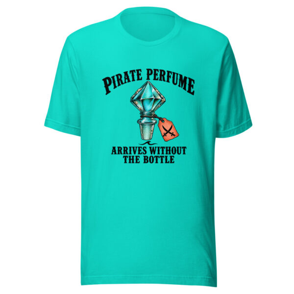 Pirate Perfume Arrives Without The Bottle Graphic Tee front view