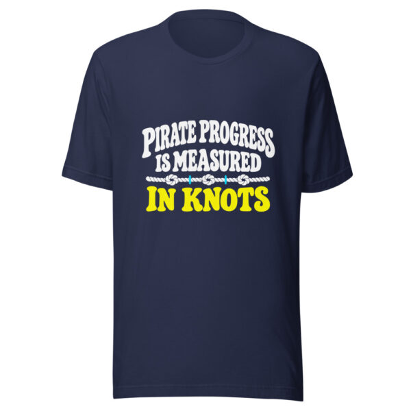 Pirate Progress Is Measured In Knots Graphic Tee mockup 6