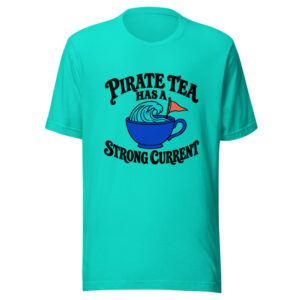 Pirate Tea Has A Strong Current Graphic Tee front view